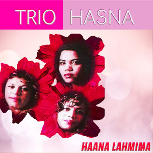 Trio Hasna的專輯Haana lahmima
