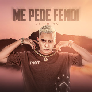 收聽Giian Mc的Me Pede Fendi歌詞歌曲