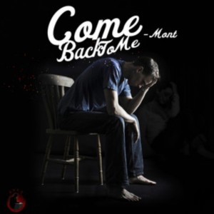 ดาวน์โหลดและฟังเพลง Come Back To Me พร้อมเนื้อเพลงจาก Mont Muzikk