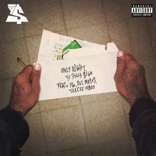 Only Right (feat. YG, Joe Moses & TeeCee4800) (Explicit) (Single Version)