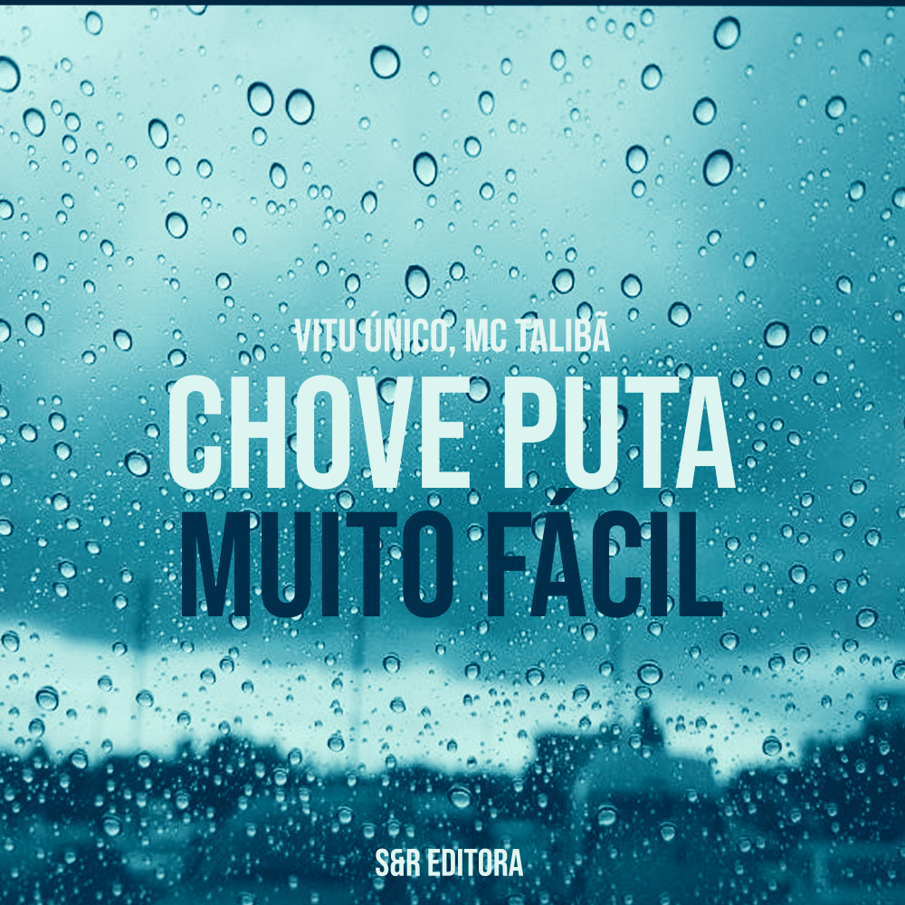 Chove Puta Muito Fácil (Explicit)
