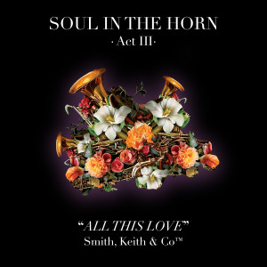 Soul In The Horn的專輯All This Love