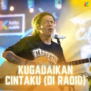 Dengarkan Kugadaikan Cintaku (Cover|Di Radio) lagu dari Sodiq dengan lirik