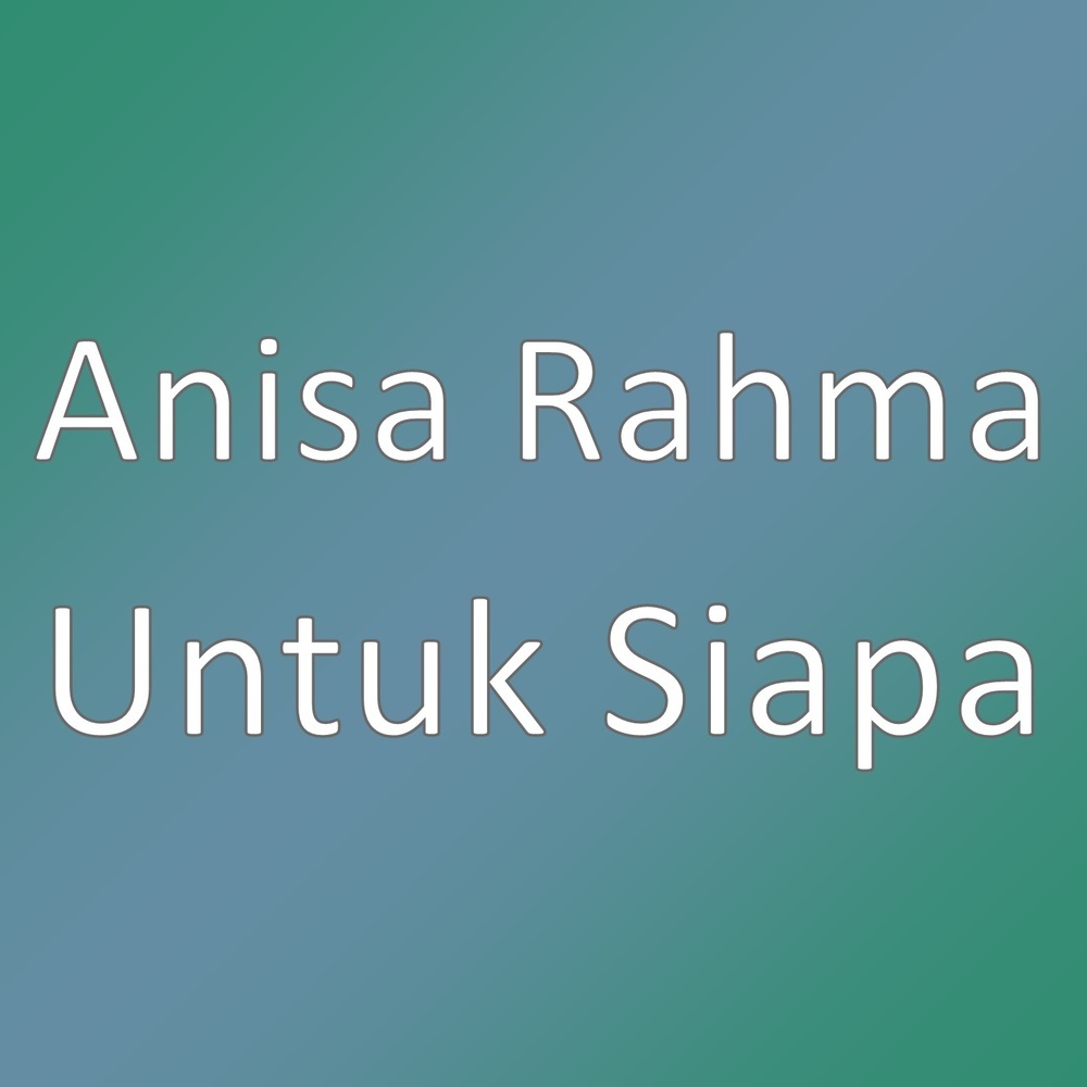 Untuk Siapa