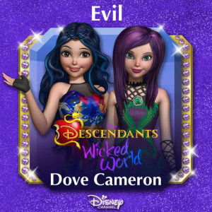 ดาวน์โหลดและฟังเพลง Evil (From "Descendants: Wicked World") พร้อมเนื้อเพลงจาก Dove Cameron