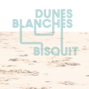 Album Dunes Blanches oleh Bisquit