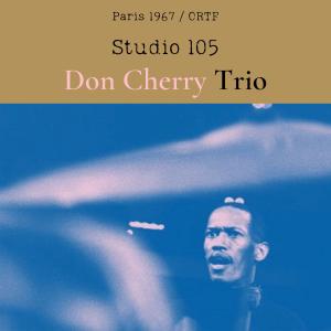 Don Cherry的專輯Studio 105 (Live Paris '67)