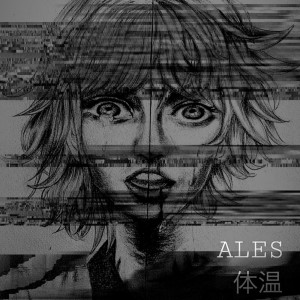 Listen to 体温 song with lyrics from Ales