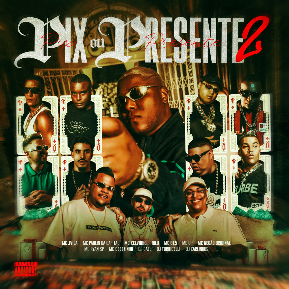 Pix Ou Presente 2 (feat. MC Paulin da Capital, MC Kelvinho, Nilo, MC G15, MC GP, Mc Negão Original, DJ Dael, DJ Torricelli|Explicit)