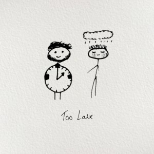 Album Too Late from CloudNone