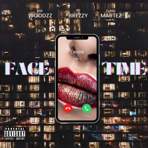 Bigwoodzz的專輯Facetime (feat. Yung Martez & 4K Brezzy) [Explicit]