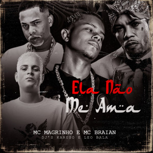 อัลบัม ELA NÃO ME AMA (Explicit) ศิลปิน Dj Leo Bala