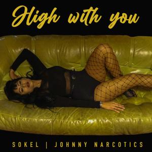 Sokel的專輯High With You (feat. Johnny Narcotics)