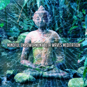Mindful Empowerment Beta Waves Meditation dari Binaural Beats Brain Waves Isochronic Tones Brain Wave Entrainment