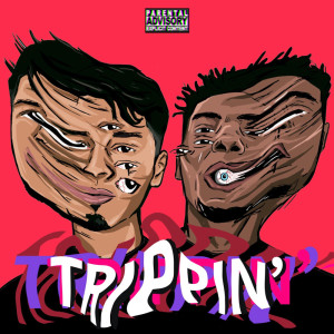 收聽Rasiah.xx的Trippin' (Explicit)歌詞歌曲