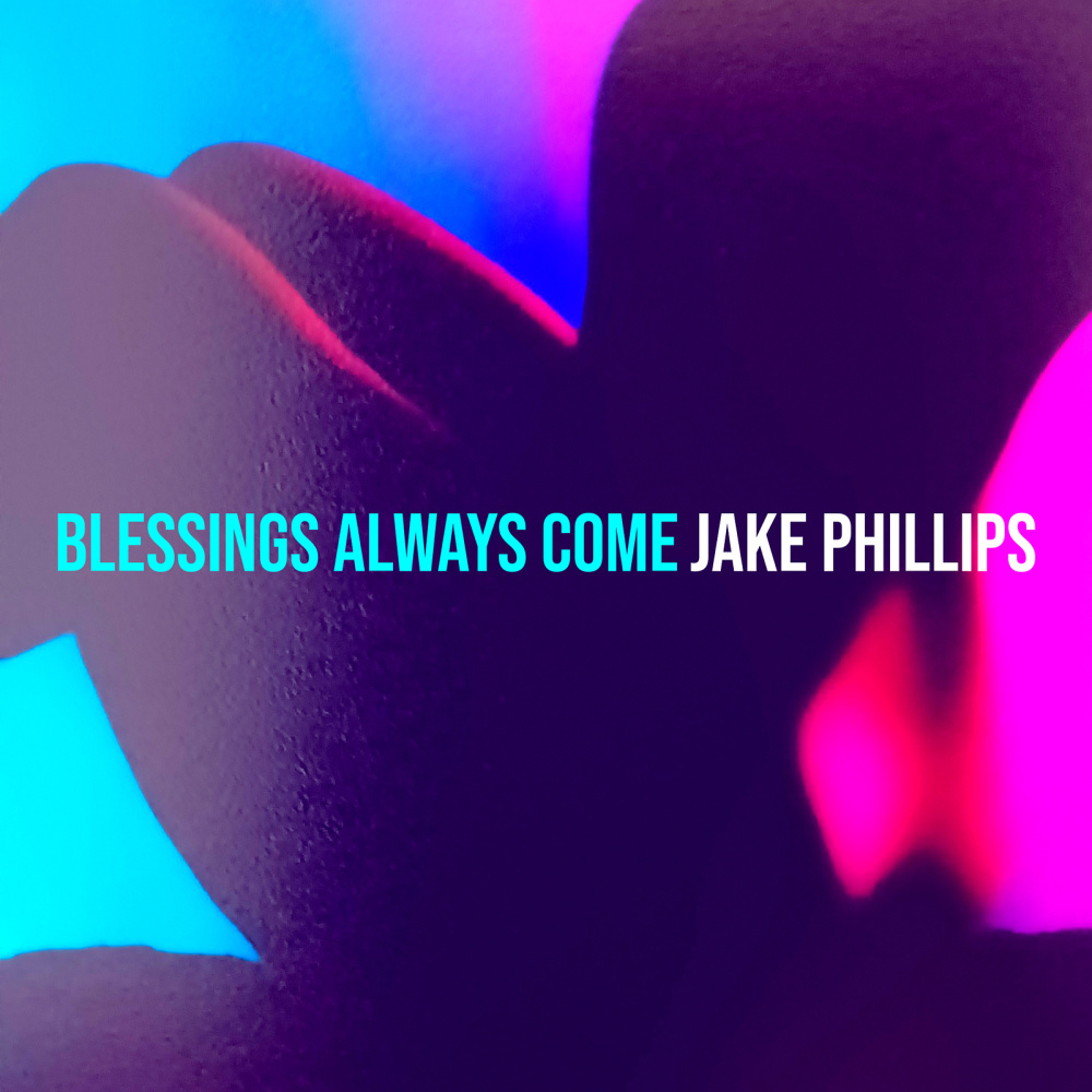 Blessings Always Come
