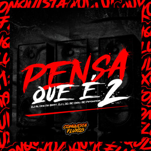 Dj Alves no Beat的專輯Pensa Que é 2