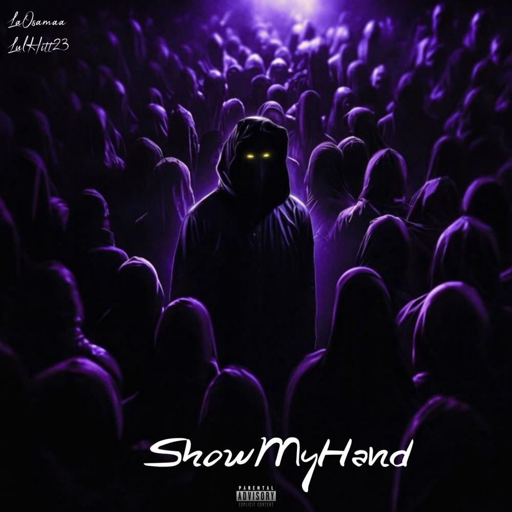 ShowMyHands (feat. LulHitt23) (Explicit)