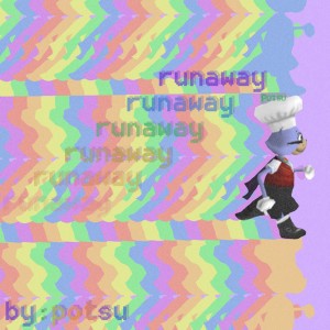 Potsu的专辑runaway