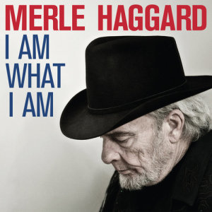ดาวน์โหลดและฟังเพลง I Am What I Am พร้อมเนื้อเพลงจาก Merle Haggard