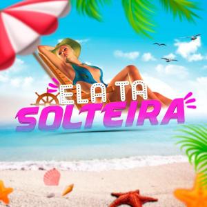 ดาวน์โหลดและฟังเพลง Ela Ta Solteira พร้อมเนื้อเพลงจาก DJ NM