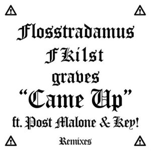 ดาวน์โหลดและฟังเพลง Came Up (Casper & B. Remix) (Casper & B. Remix|Explicit) พร้อมเนื้อเพลงจาก Flosstradamus