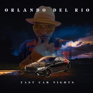 Orlando del Rio的專輯Fast Car Nights