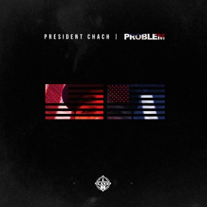 President Chach (Explicit)