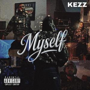 Kezz的專輯Myself (Explicit)
