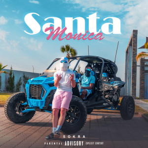 收聽Sokra的Santa Monica (Explicit)歌詞歌曲