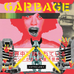 Garbage的專輯Anthology (Explicit)