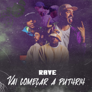 Album Rave Vai Começar a Put4ri4 (Explicit) from Duo brotherhood