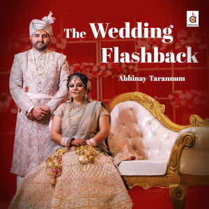 Listen to The Wedding Flashback song with lyrics from Abhinay Jain