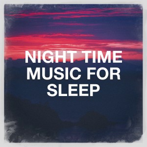 Album Night Time Music for Sleep from 