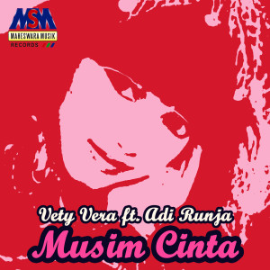 ดาวน์โหลดและฟังเพลง Musim Cinta พร้อมเนื้อเพลงจาก Vety Vera