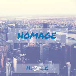 收聽MrSmith的Homage (Explicit)歌詞歌曲