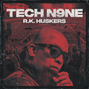 Tech N9ne的專輯R.K. Huskers