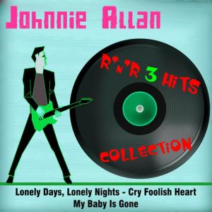 ดาวน์โหลดและฟังเพลง Lonely Days , Lonely Nights พร้อมเนื้อเพลงจาก Johnnie Allan