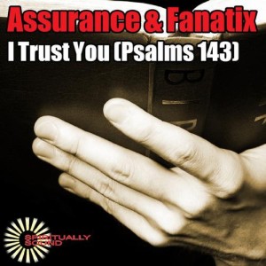 Album I Trust You (Psalms 143) from Fanatix