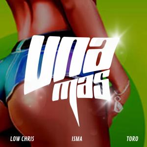 Album Una Más (feat. Toro & Low Chris) (Explicit) oleh Isma