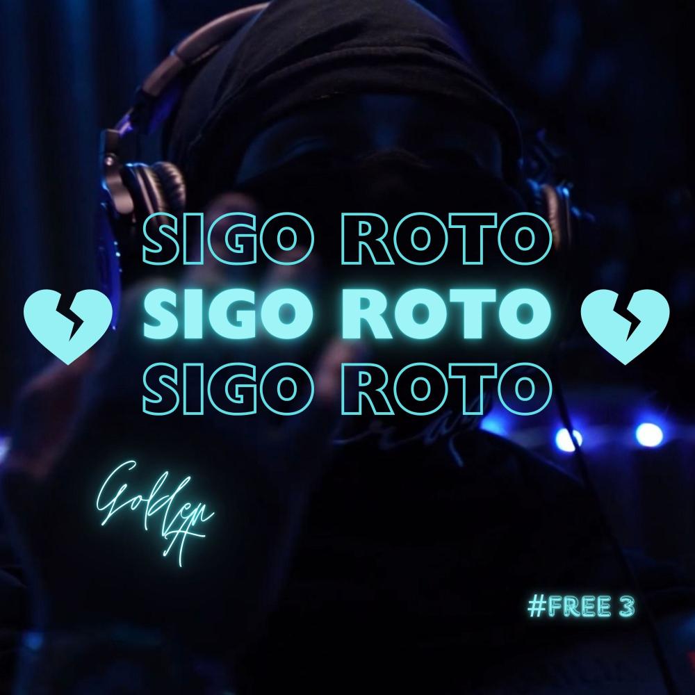 Sigo Roto (Explicit)