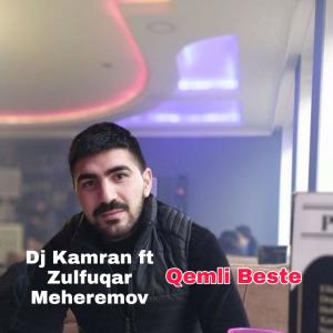 Dengarkan Qemli Beste(feat. Zülfükar Meherremov) lagu dari DJ Kamran MM dengan lirik