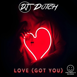 Album Love ( Got You ) oleh DJ Dutch