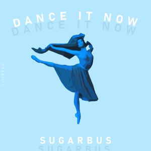 ดาวน์โหลดและฟังเพลง Dance it now (Original Mix) พร้อมเนื้อเพลงจาก SugarBus
