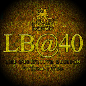 Lloyd Brown的專輯LB@40, Vol. 3