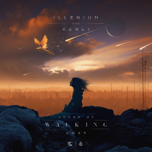 收聽ILLENIUM的Sound of Walking Away歌詞歌曲