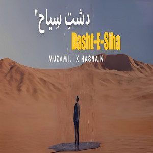 Hasnain的專輯DASHT-E-SIHA (feat. Muzamil)