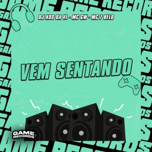 Vem Sentando (Explicit) dari DJ XDS DA VL