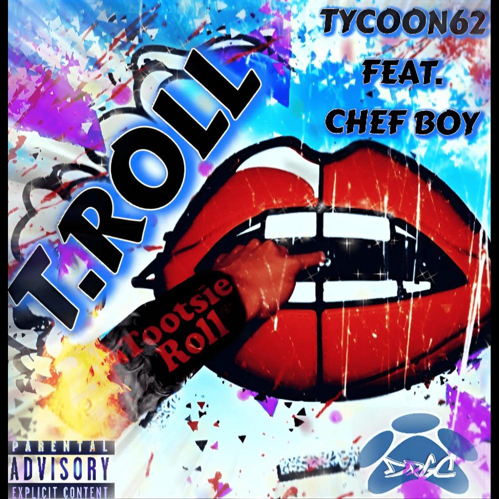 T.Roll (feat. Chef Boy) (Explicit)
