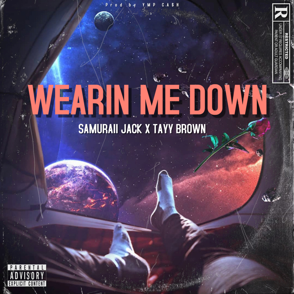 Wearin Me Down (Explicit)